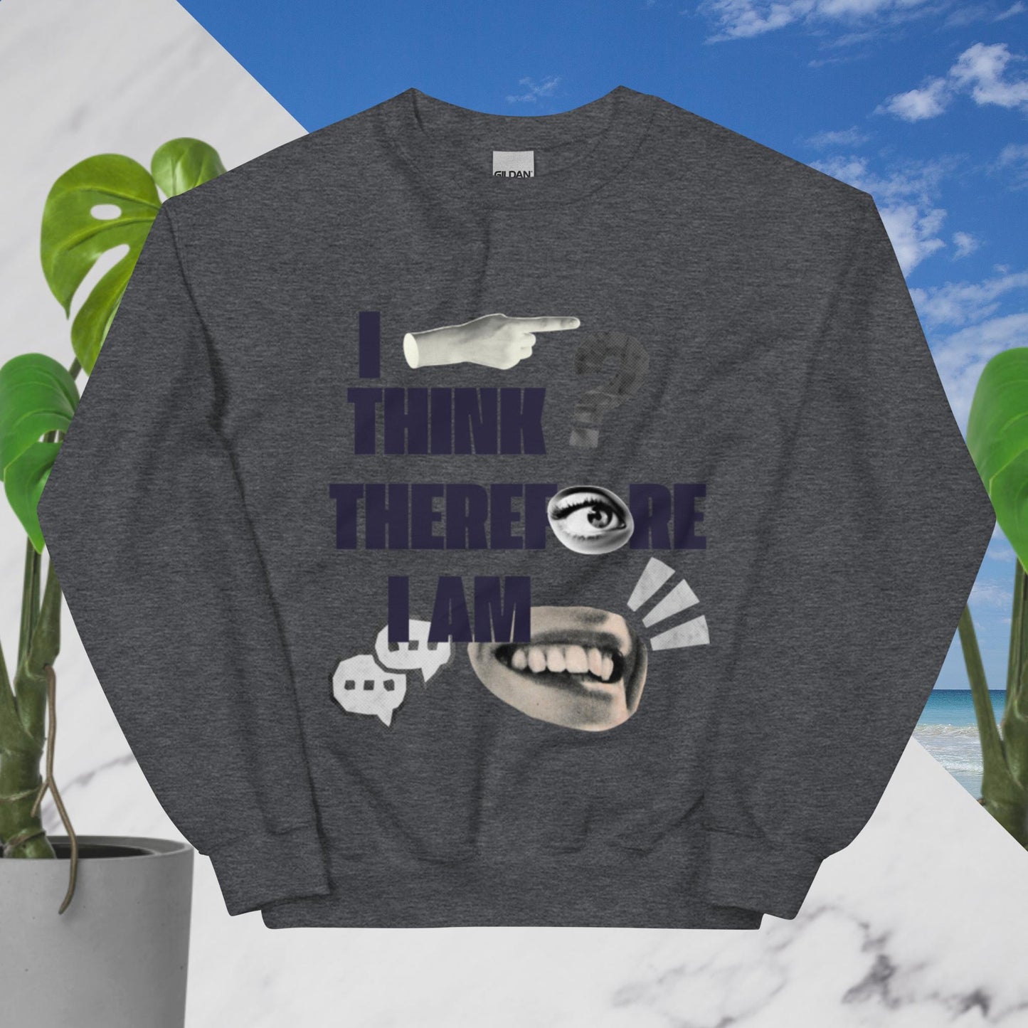 I think therefore I am - Sweatshirt