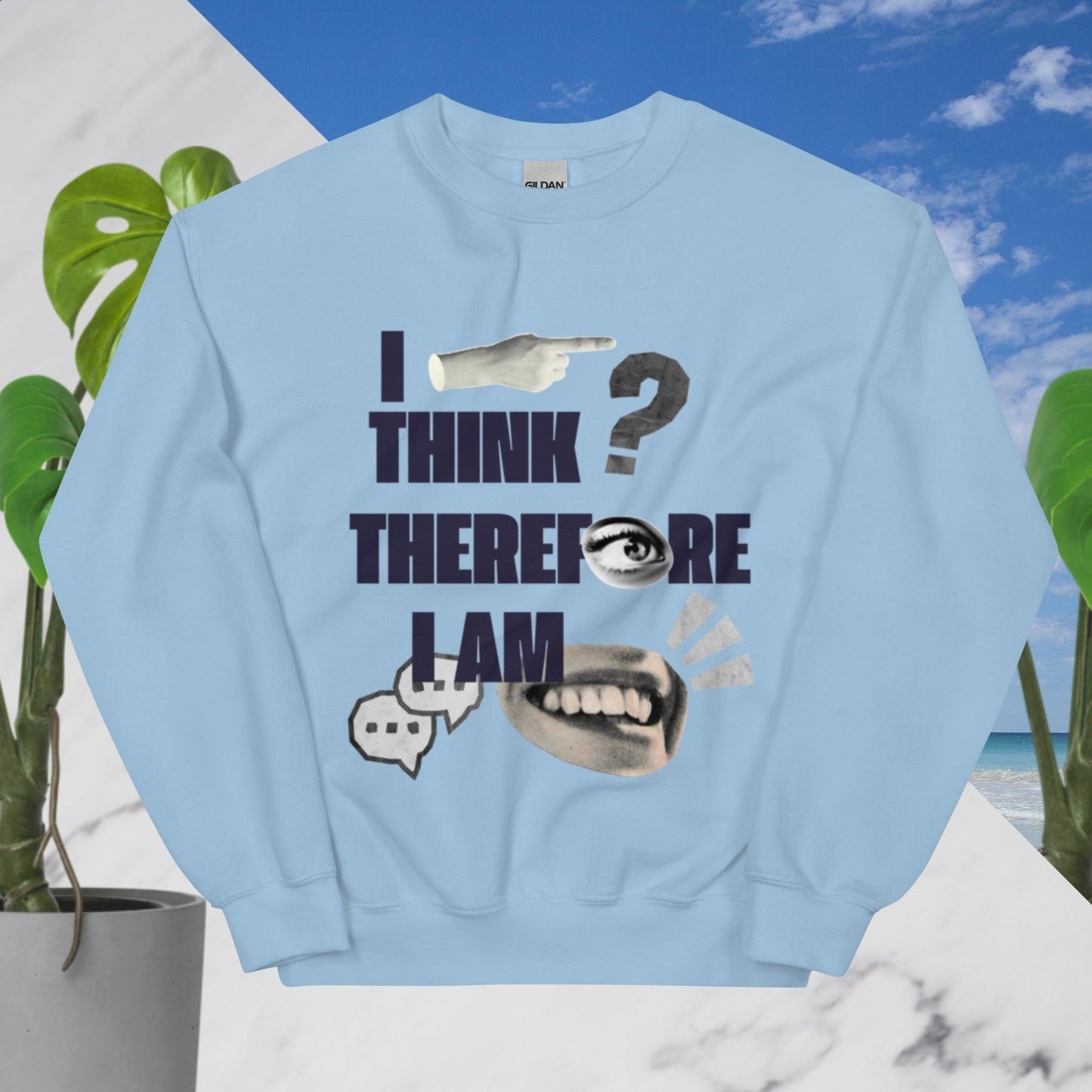 I think therefore I am - Sweatshirt